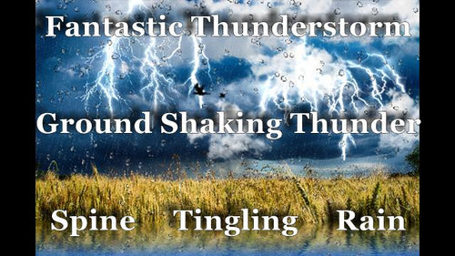 Fantastic Thunderstorm Recording With 3 Hours of Ground Shaking Thunder Bursts And Spine Tingling Rain Sounds For Premium Relaxation, Stress Relief Study & Focus