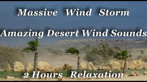 Massive Windstorm Sounds Amazing Desert Wind Blowing 2 Hours Sleep And Relaxation sounds